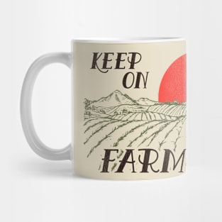 Keep On Farming Mug